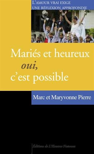Mariés et heureux : oui, c'est possible