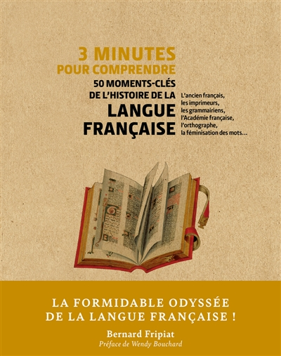 3 minutes pour comprendre 50 moments-clés de l'histoire de la langue française : l'ancien français, 