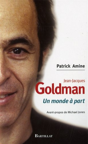 Jean-Jacques Goldman : un monde à part