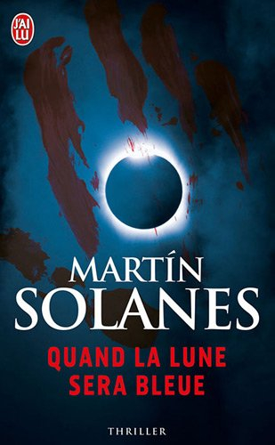 Suites majorquines. Vol. 1. Quand la lune sera bleue