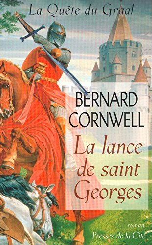 La quête du Graal. Vol. 1. La lance de Saint-Georges