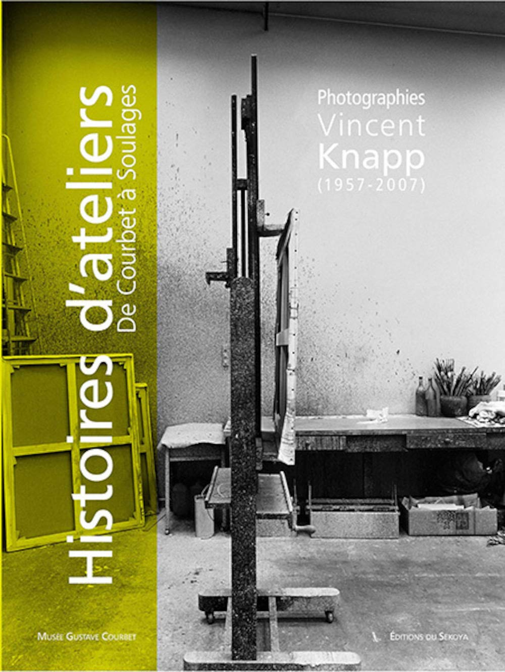 Histoires d'ateliers : de Courbet à Soulages : exposition, Ornans, Musée Gustave Courbet, du 1er jui