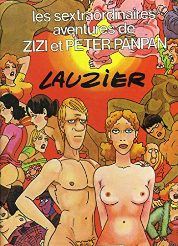 les sextraordinaires aventures de zizi et peter panpan
