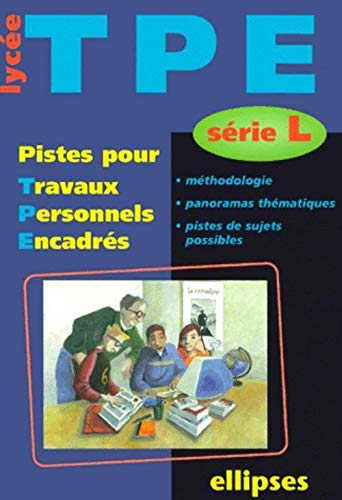 TPE série L : pistes pour les travaux personnels encadrés