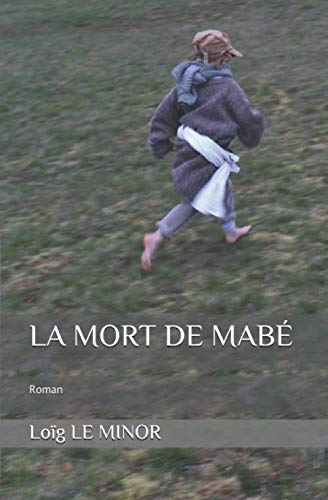 LA MORT DE MABÉ: Roman Editions du Kappellenbaum