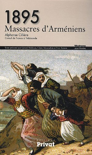 1895, massacres d'Arméniens : Alphonse Cillière, consul de France à Trébizonde