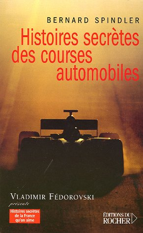 Histoires secrètes des courses automobiles