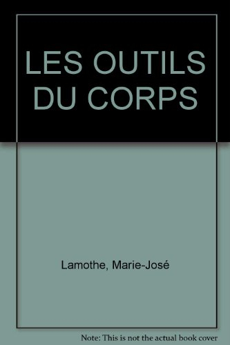 Les Outils du corps