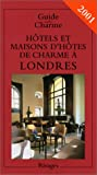 Hôtels et maisons d'hôtes de charme à Londres 2001