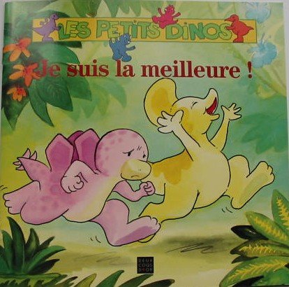 Les petits dinos. Je suis la meilleure !