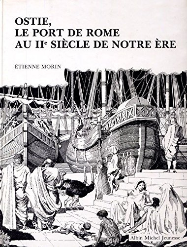 Ostie : le port de Rome au IIe siècle de notre ère