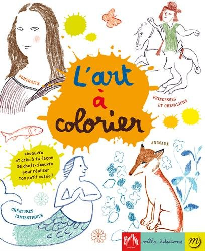 L'art à colorier : portraits, princesses et chevaliers, animaux, créatures fantastiques : découvre e