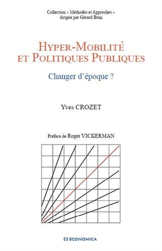 Hyper-mobilité et politiques publiques : changer d'époque ?