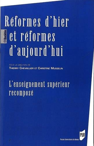 Réformes d'hier et réformes d'aujourd'hui : l'enseignement supérieur recomposé