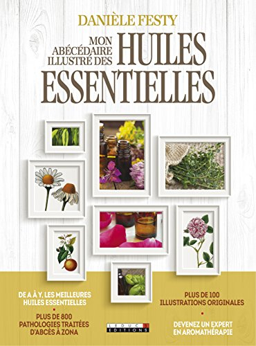 mon abécédaire illustré des huiles essentielles : de a à y, les meilleures huiles essentielles