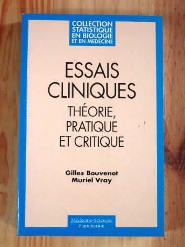 essais cliniques : théorie, pratique