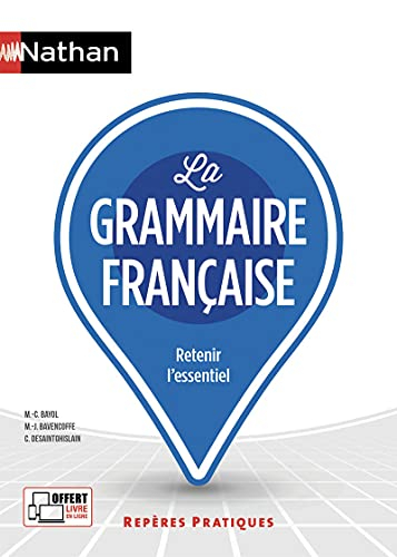 La grammaire française : retenir l'essentiel
