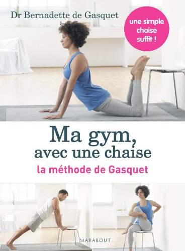 Ma gym, avec une chaise : la méthode de Gasquet