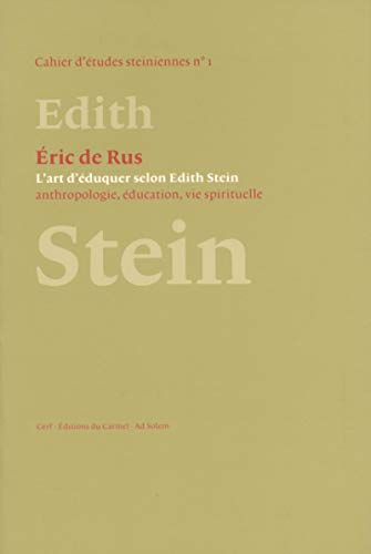 L'art d'éduquer selon Edith Stein : anthropologie, éducation, vie spirituelle