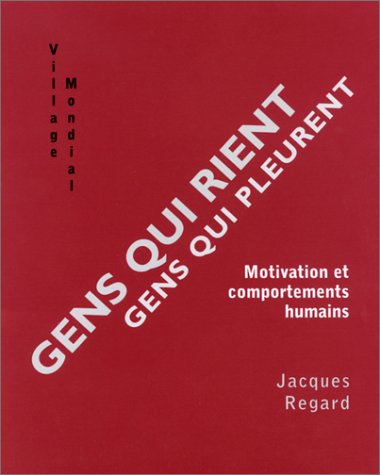 Gens qui rient, gens qui pleurent : motivation et comportements humains