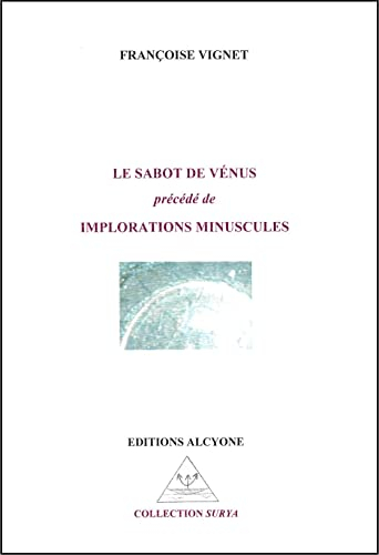 Le sabot de Vénus. Implorations minuscules