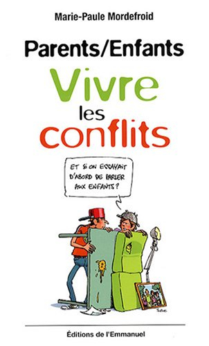 Parents-enfants : vivre les conflits