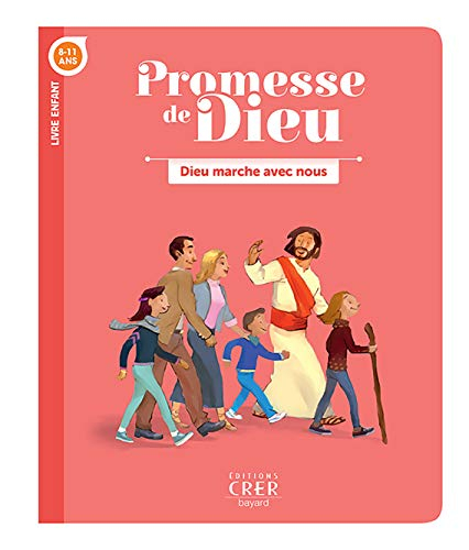 Dieu marche avec nous, 8-11 ans : livre enfant