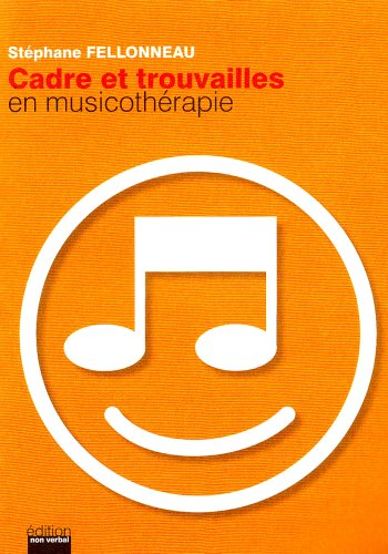 Cadre et trouvailles en musicothérapie