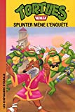 Tortues Ninja, Tome 6 : Splinter mène l'enquête