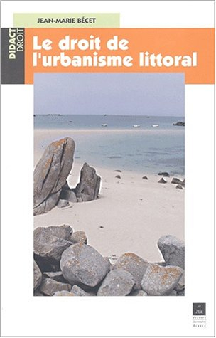 Le droit de l'urbanisme littoral