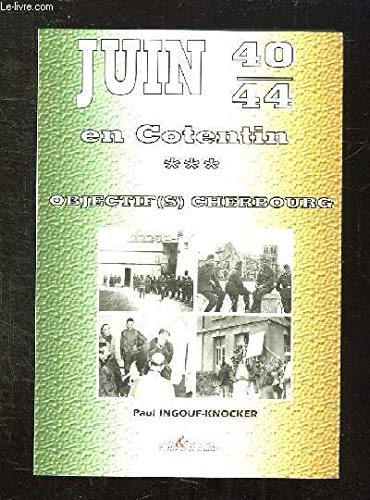 Juin 40-44 en Cotentin : objectif(s) Cherbourg