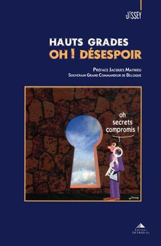 Hauts grades : oh ! désespoir