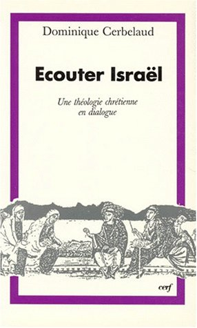 Ecouter Israël : une théologie chrétienne en dialogue