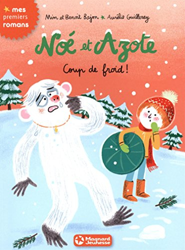 Noé et Azote. Vol. 6. Coup de froid !