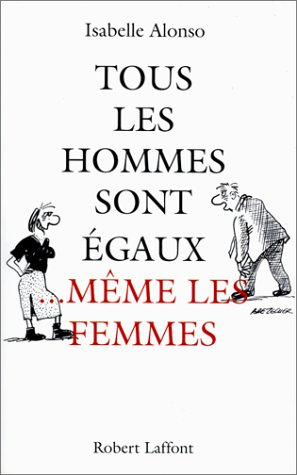 Tous les hommes sont égaux... même les femmes