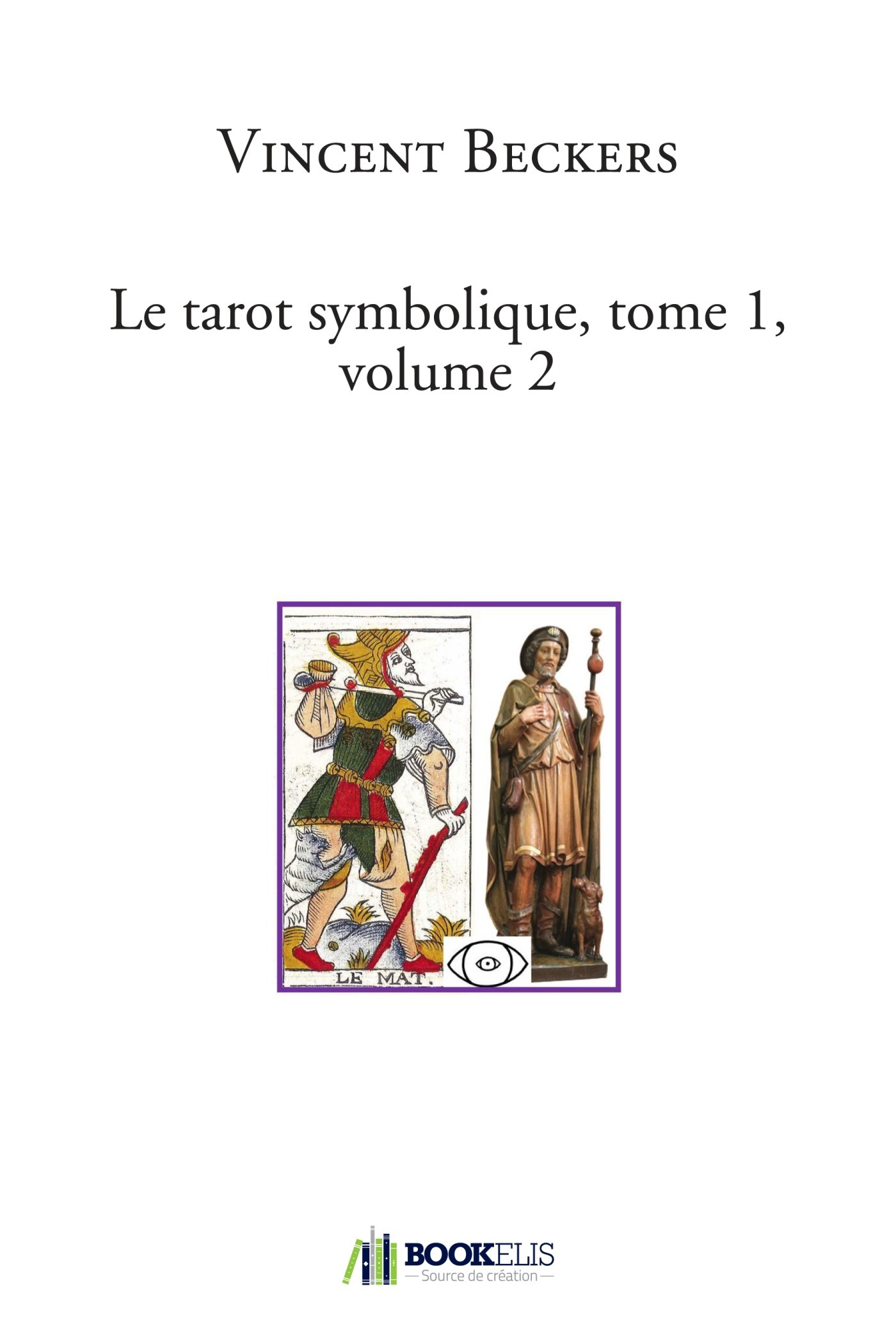Le tarot symbolique, tome 1, volume 2