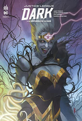 Justice league dark. Vol. 1. Le crépuscule de la magie