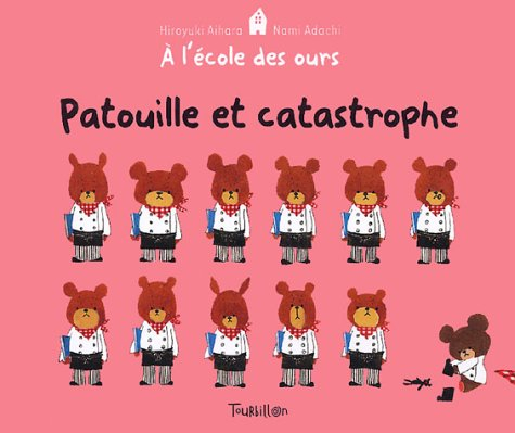 A l'école des ours. Vol. 2004. Patouille et catastrophe