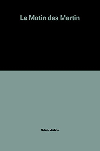Le matin des Martin