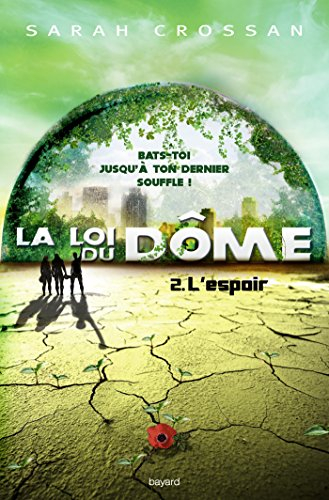 La loi du Dôme. Vol. 2. L'espoir