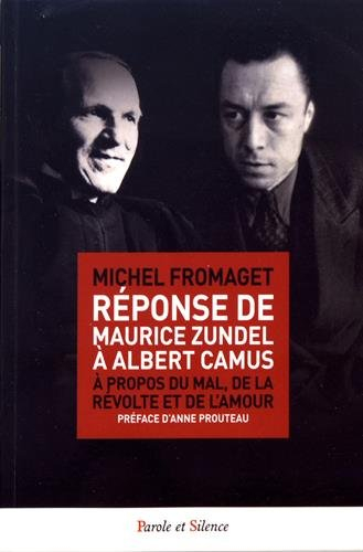 Réponse de Maurice Zundel à Albert Camus : à propos du mal, de la révolte et de l'amour