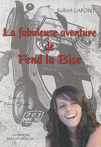 La fabuleuse aventure de Fend la Bise