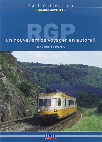 RGP : un nouvel art de voyager en autorail