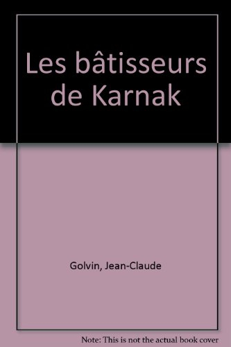 Les Bâtisseurs de Karnak
