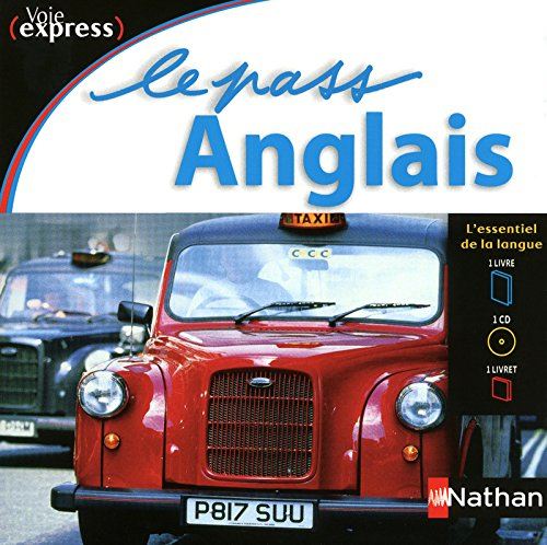 Le pass anglais : l'essentiel de la langue : 1 livre + 1 CD + 1 livret