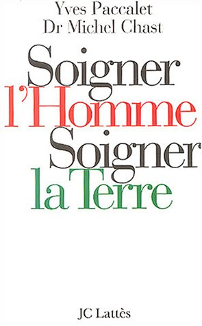 Soigner l'homme, soigner la Terre