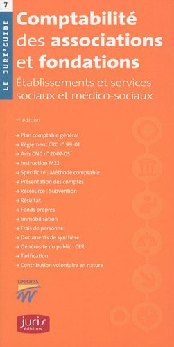 Comptabilité des associations et fondations : établissements et services sociaux et médico-sociaux. 