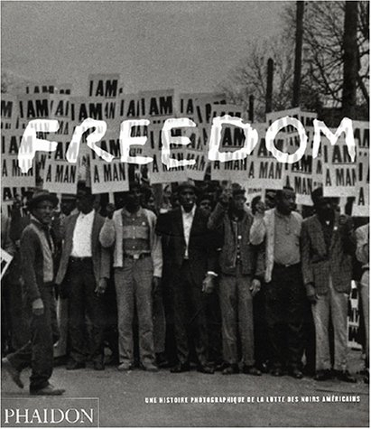 Freedom : une histoire photographique de la lutte des Noirs américains
