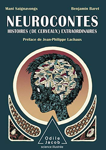 Neurocontes : histoires (de cerveaux) extraordinaires