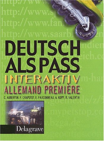 Deutsch als Pass Interactiv, allemand 1re : livre de l'élève